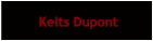 Kelts Dupont Kelts Dupont